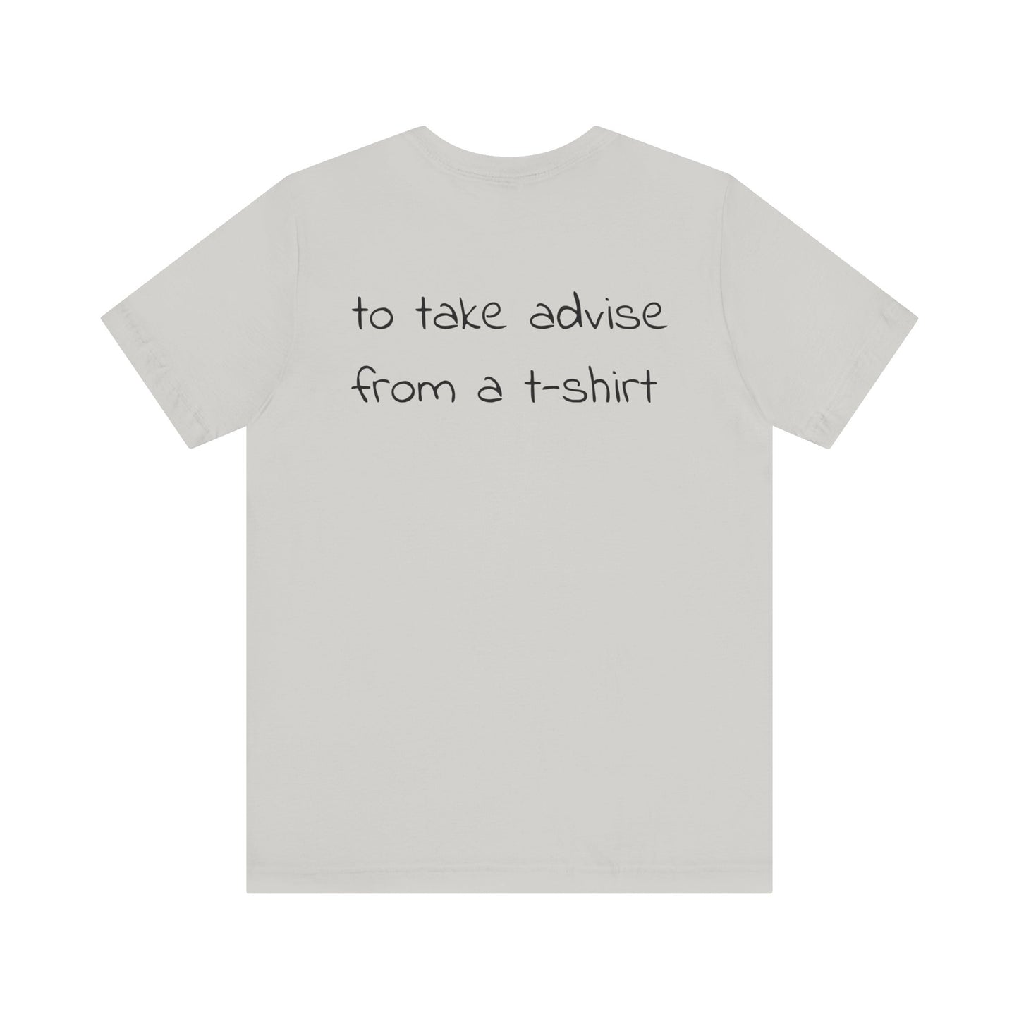 LIFE'S TOO SHORT Unisex Jersey Short Sleeve Tee