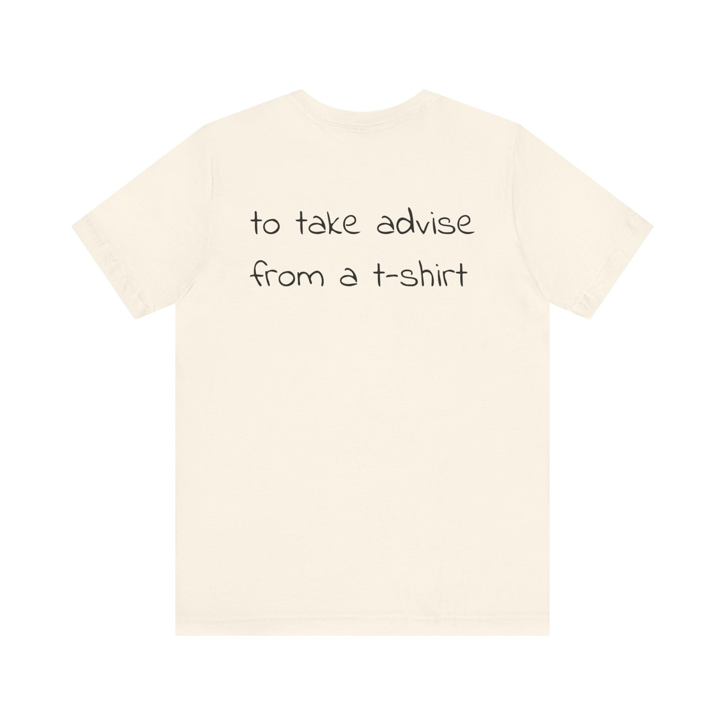 LIFE'S TOO SHORT Unisex Jersey Short Sleeve Tee