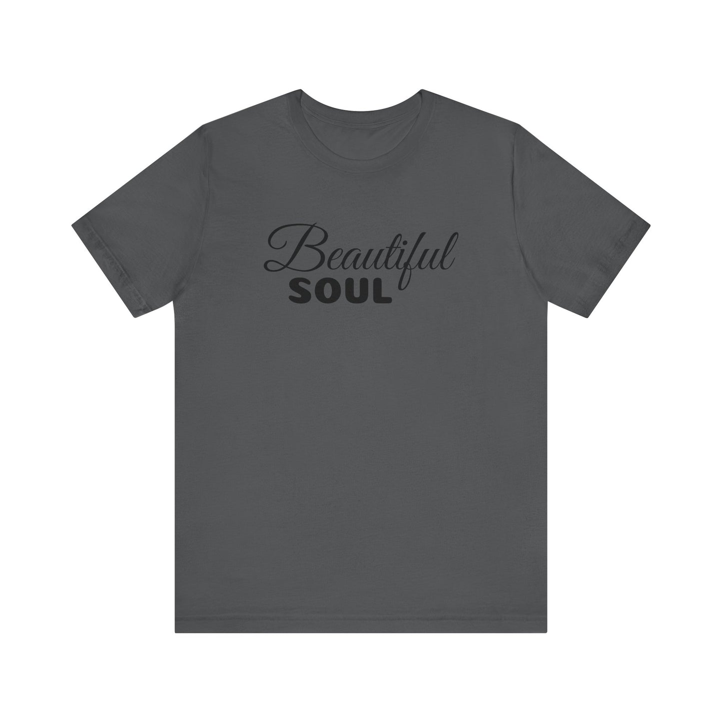 Beautiful Soul Unisex Shirt